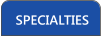 SPECIALTIES