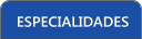 ESPECIALIDADES